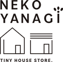 NEKO YANAGI TINY HOUSE STORE.